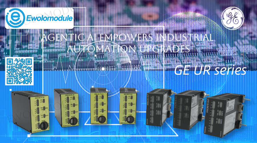 Agentic AI memberdayakan peningkatan otomatisasi industri, membuka peluang baru bagi seri GE UR.